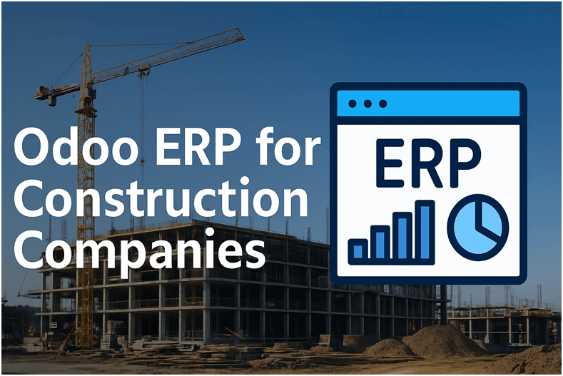 Odoo ERP for Construction Companies: From Procurement to Project Tracking Odoo for Construction